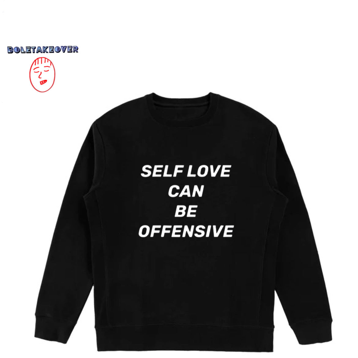 Self love can be offensive sweater